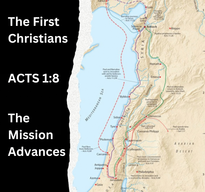 The First Christians: The Mission Advances